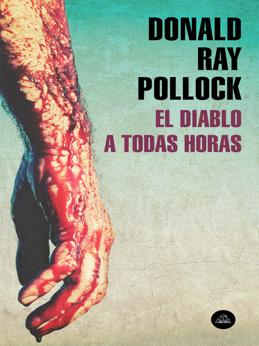 Title details for El diablo a todas horas by Donald Ray Pollock - Wait list